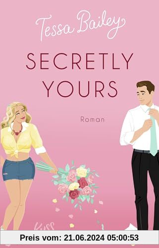 Secretly Yours: Der New-York-Times-Bestseller auf Deutsch
